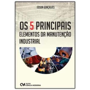 Imagem de Os 5 Principais Elementos da Manutenção