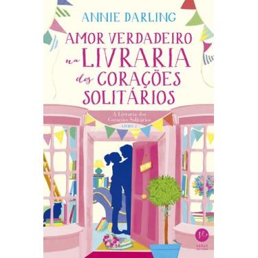 Imagem de Livro - Amor verdadeiro na livraria dos corações solitários
