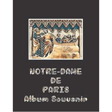 Imagem de Notre-Dame de Paris - Album Souvenir: Cahier journal de 200 pages pour conserver souvenirs et photos
