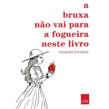 Imagem de Bruxa Nao Vai Para A Fogueira Neste Livro, A