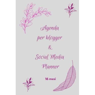 Imagem de Agenda per blogger e social media planner 16 mesi: Taccuino con agenda mensile e settimanale e schede per gestire articoli e social media nuova edizione 2022