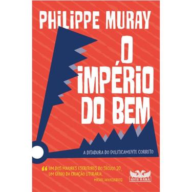 Imagem de O Império Do Bem - A Ditadura Do Politicamente Correto