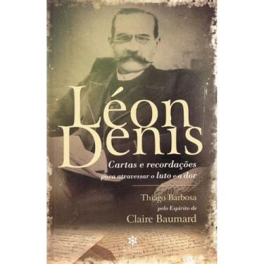 Imagem de Léon Denis - Cartas e Recordações para Atravessar o Luto e a Dor