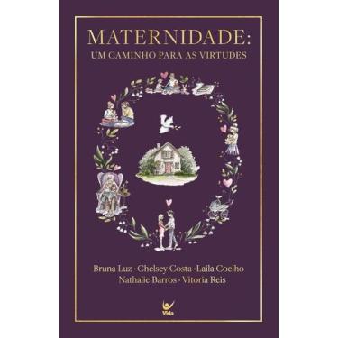Imagem de Maternidade - Um Caminho Para As Virtudes - VIDA EDITORA, 3