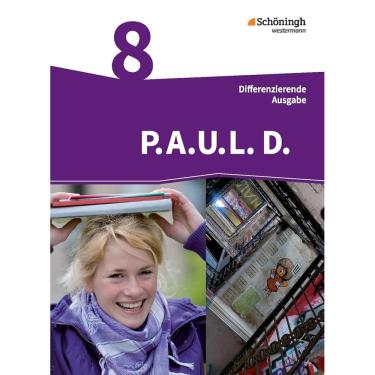 Imagem de P.A.U.L. D. (Paul) 8. Schülerbuch. Persönliches Arbeits- und Lesebuch Deutsch - Differenzierende Ausgabe Capa dura – 1 fevereiro 2013 Edição Alemão
