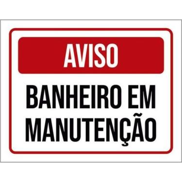 Imagem de Placas Sinalização - Aviso Banheiro Manutenção - 36X46 - Sinalizo