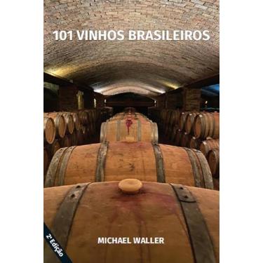 Imagem de 101 Vinhos Brasileiros -
