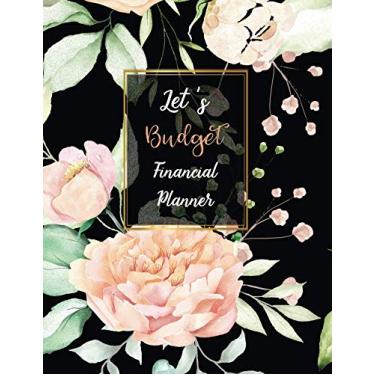 Imagem de Let's Budget Financial Planner: Finanças Mensal e Semanal Orçamento Contábil / Agenda Rastreador de Despesas Caderno de Diário Organizador de Contas, Para Negócios... Data específica, 12 meses (1