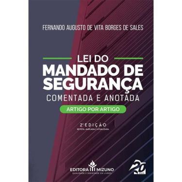 Imagem de Lei do Mandado de Segurança Comentada e Anotada  - 2ª Edição - Editora