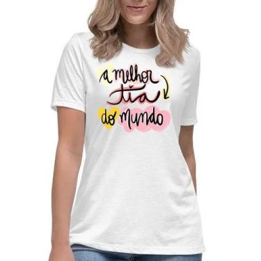 Imagem de Camiseta a melhor tia do mundo camisa titia presente - Mago das Camisa