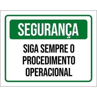 Imagem de Placa Segurança Siga Sempre Procedimento Operacional 27X35 - Sinalizo