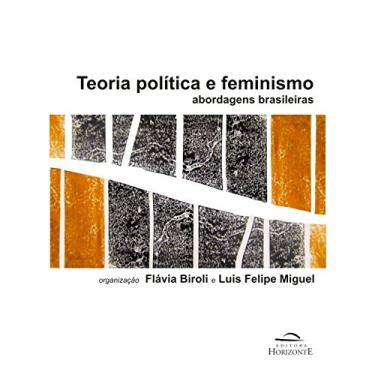 Imagem de Teoria Política e Feminismo: Abordagens Brasileiras