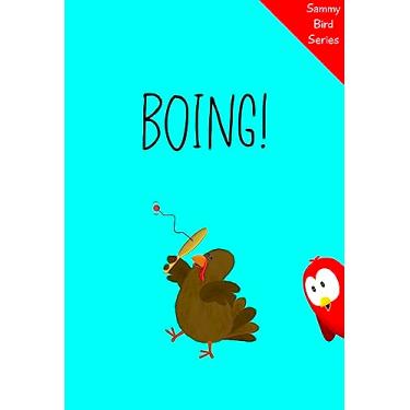 Imagem de Boing!: A Funny and Interactive Children’s Book for Early Readers, Pre-K through 2nd Grade (Sammy Bird) (English Edition)