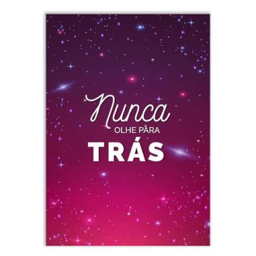Imagem de Placa Decorativa Frases Nunca Olhe Pra Trás Decoração Poster Quarto Sala