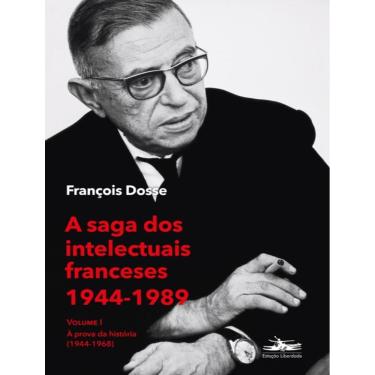 Imagem de Saga Dos Intelectuais Franceses - Volume 1 - A Prova Da Historia (1944-1968),A