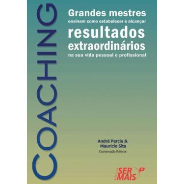 Imagem de Coachingxgrandes Mestres Ensinam Como Estabelecer e Alcançar Resultado
