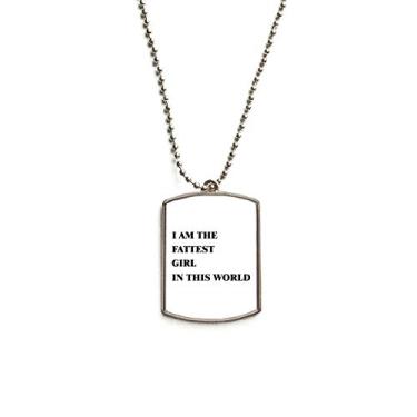 Imagem de DIYthinker Colar de aço inoxidável com pingente para cachorro I Am The Fattest Girl