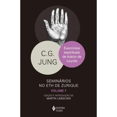 Imagem de Exercícios espirituais de Inácio de Loyola: Seminários no Eth de Zurique vol. 7