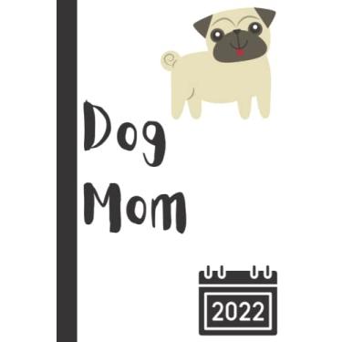 Imagem de 2022 Planner Dog Mom: 6x9 Inch. Soft Cover. A Week To A Double Page From Monday To Sunday. Appointments, Organiser, Notes, Meetings. Calendars For 2021, 2022 & 2023.