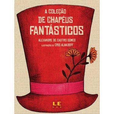 Imagem de A COLEÇÃO DE CHAPÉUS FANTÁSTICOS