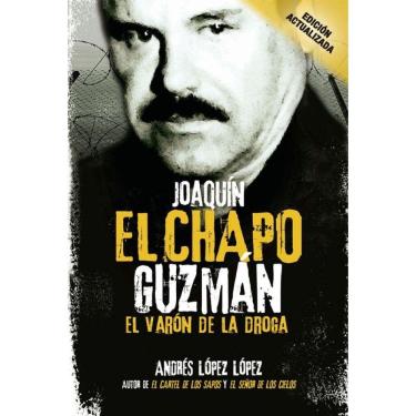 Imagem de Joaquín El Chapo Guzmán: El varón de la droga