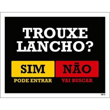 Imagem de Kit 5 Placas Trouxe Lancho Pode Entrar Buscar 27X35 - Sinalizo