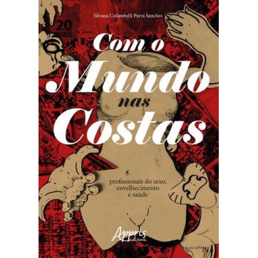 Imagem de Livro - Com o mundo nas costas: profissionais do sexo, envelhecimento 