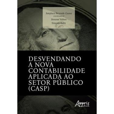 Imagem de Livro - Desvendando a nova contabilidade aplicada ao setor público (CA