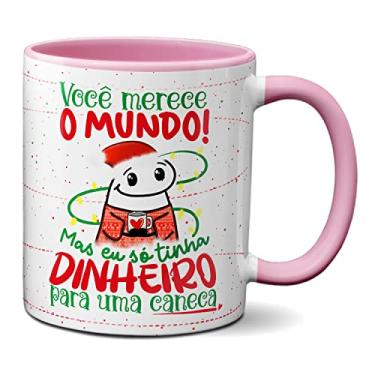 Imagem de Caneca Flork de Natal Frase Só Tinha Dinheiro Pra Caneca (Rosa)