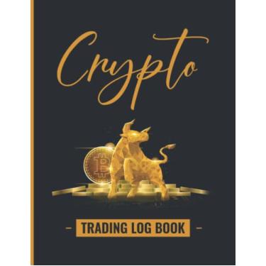 Imagem de Crypto Trading Log Book: Crypto Trading Journal A4 - Crypto Day Trading Notebook - Trade Strategy Planner - Logbook For Crypto Trader, Investors, ... Trading Log ( Crypto Traders Gift )