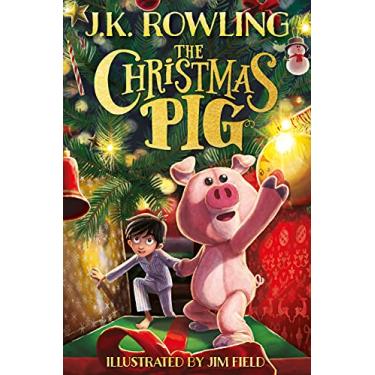 Imagem de The Christmas Pig: The No.1 bestselling festive tale from J.K. Rowling (English Edition)