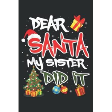 Imagem de Funny Dear Santa My Sister Did It Family Christmas Pajama: Wide Ruled Paper Notebook Journal | Pretty Wide Blank Lined Workbook ... for Home School College for Writing Notes