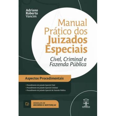Imagem de Manual prático dos juizados especiais - cível, criminal e fazendo públ