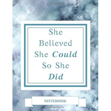 Imagem de She Believed She Could So She Did Notebook: Unruled Blue Marble Note Book 8.5 x 11 Sketchbook with Blank, Unlined Pages for Doodling, Planning, Art Journal (Unlined Marble Notebooks)