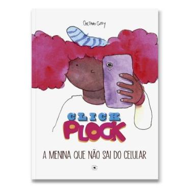 Imagem de Click Plock: A Menina Que Não Sai do Celular - TEO & O MINI MUNDO, 3