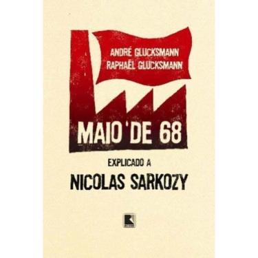 Imagem de Maio de 68: Explicado a Nicolas Sarkozy
