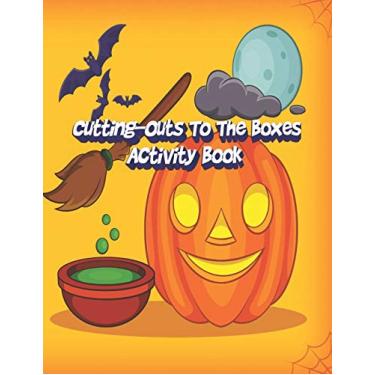 Imagem de Cutting-Outs To The Boxes Activity Book: Enjoy Coloring The Halloween Pattern Paper Box and Come to Practice Paper Cutting, Book Size 8.5 "x 11"
