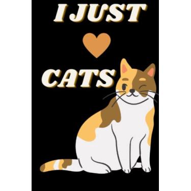 Imagem de I Just Love Cats: caderno de presente de gato para amantes de gatos, caderno de composição, presente de aniversário para meninas, diário de gato fofo para crianças, pautado em 100 páginas, 15 x 23 cm