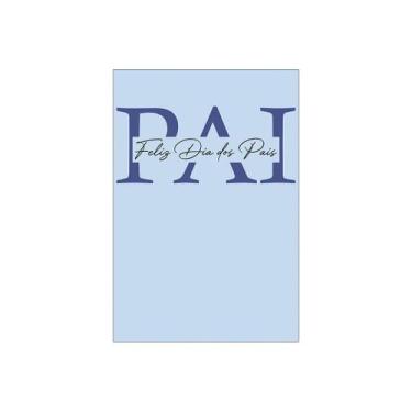 Imagem de Painel De Festa Vertical 1,50 x 2,20 -  Feliz Dia dos Pais Azul 106 - 