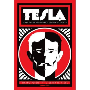 Imagem de Livro Tesla A vida e a loucura do gênio que iluminou o mundo