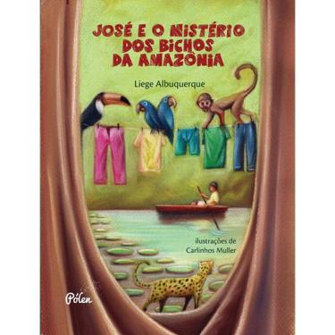 Imagem de Livro - José e o Mistério Dos Bichos da Amazônia