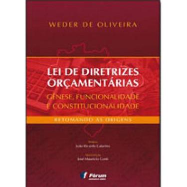 Imagem de Lei De Diretrizes Orçamentárias - Gênese, Funcionalidade E Constitucionalidade
