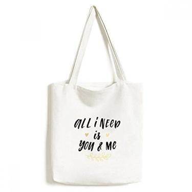 Imagem de Bolsa sacola de lona com citação All I Need Is You And Me Bolsa de compras casual