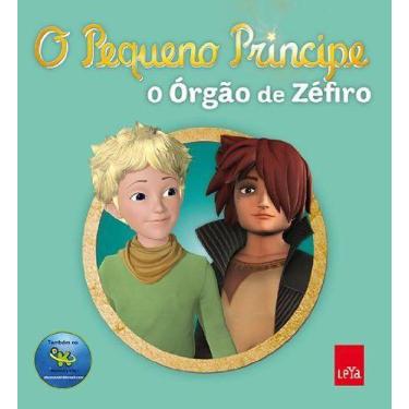 Imagem de Pequeno Principe, O - O Orgao De Zefiro - Leya Brasil