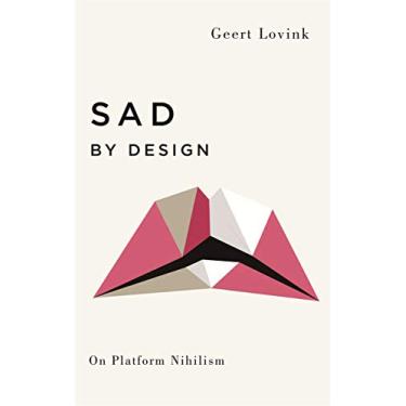 Imagem de Sad by Design: On Platform Nihilism (Digital Barricades) (English Edition)