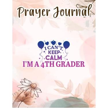 Imagem de Prayer Journal I Can't Keep Calm I'm A 4th Grader Back To School Saying: Spiral Prayer Journal, Give Me Jesus Journal, Christian Women Gifts, Sistergirl Devotions