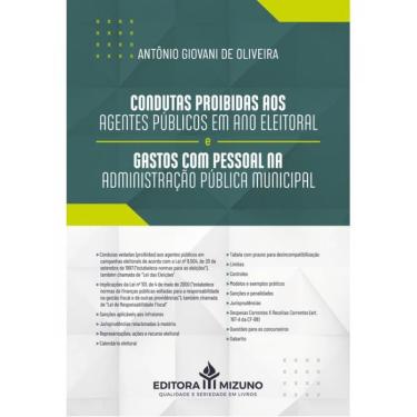 Imagem de Condutas proibidas aos agentes públicos em ano eleitoral E gastos com pessoal na admini...