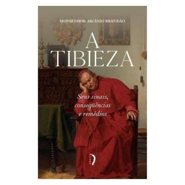 Imagem de A Tibieza: Seus Sinais, Conseqüências E Remédios