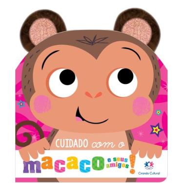 Imagem de Livro - Cuidado com o macaco e seus amigos! Orelhinhas de pelúcia