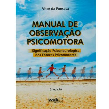 Imagem de Livro - Manual de Observação Psicomotora: Significação Psiconeurológica dos Fatores Psicomotores – Vitor da Fonseca